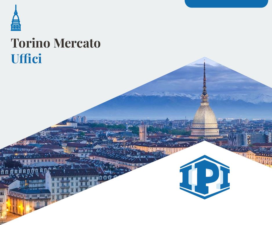 Una panoramica sul settore uffici torinese, di IPI