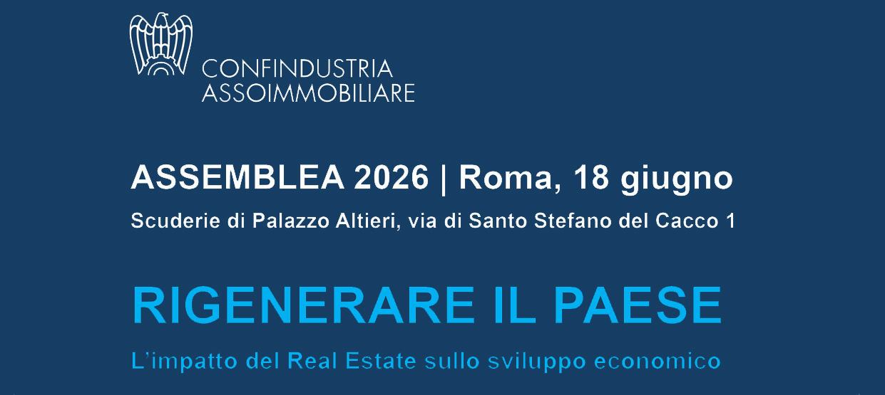 Assemblea 2026 RIGENERARE IL PAESE. L’impatto del Real Estate sullo sviluppo economico